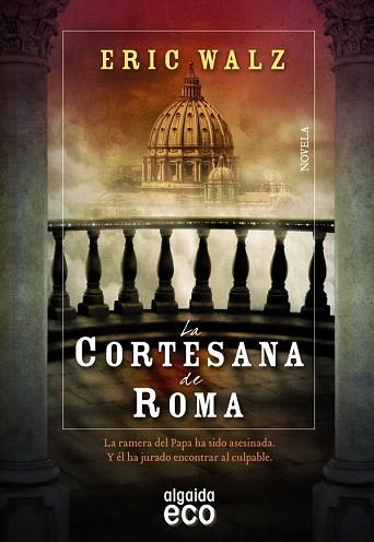 La cortesana de Roma | 9788498778618 | Walz, Eric | Llibres Parcir | Llibreria Parcir | Llibreria online de Manresa | Comprar llibres en català i castellà online