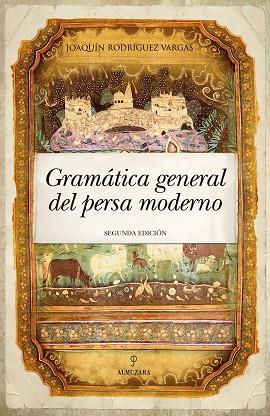 GRAMÁTICA GENERAL DEL PERSA MODERNO | 9788418952043 | JOAQUÍN RODRÍGUEZ VARGAS | Llibres Parcir | Llibreria Parcir | Llibreria online de Manresa | Comprar llibres en català i castellà online