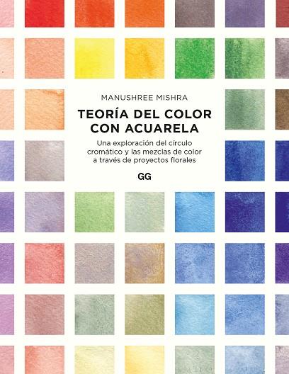 TEORÍA DEL COLOR CON ACUARELA | 9788425234408 | MISHRA, MANUSHREE | Llibres Parcir | Llibreria Parcir | Llibreria online de Manresa | Comprar llibres en català i castellà online