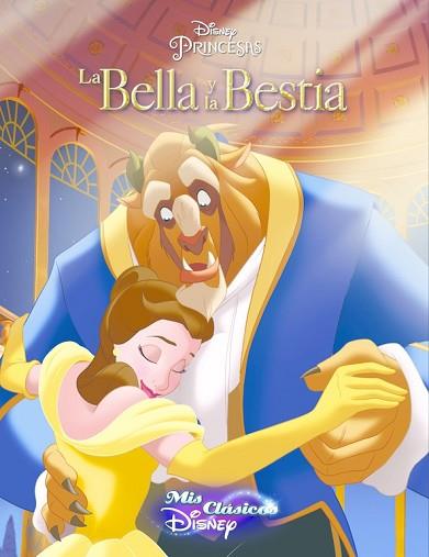 LA BELLA Y LA BESTIA (MIS CLÁSICOS DISNEY) | 9788416548514 | DISNEY | Llibres Parcir | Llibreria Parcir | Llibreria online de Manresa | Comprar llibres en català i castellà online