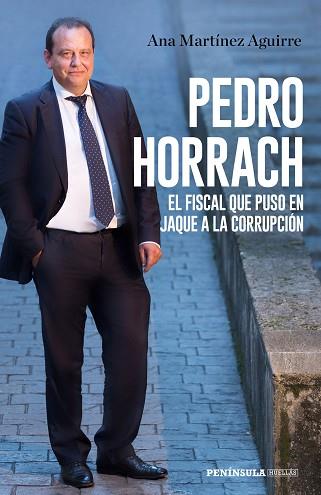 PEDRO HORRACH, EL FISCAL QUE PUSO EN JAQUE A LA CORRUPCIÓN | 9788499427058 | MARTÍNEZ AGUIRRE, ANA | Llibres Parcir | Llibreria Parcir | Llibreria online de Manresa | Comprar llibres en català i castellà online