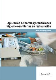 Aplicación de normas y condiciones higiénico-sanitarias en restauración | 9788428332897 | Gallego, Jesus Felipe | Llibres Parcir | Llibreria Parcir | Llibreria online de Manresa | Comprar llibres en català i castellà online