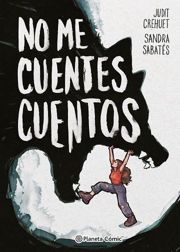 NO ME CUENTES CUENTOS | 9788411611183 | SABATÉS, SANDRA/CREHUET, JUDIT | Llibres Parcir | Llibreria Parcir | Llibreria online de Manresa | Comprar llibres en català i castellà online