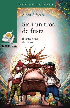 SIS I UN TROS DE FUSTA | 9788448933456 | ALFORCEA, ALBERT | Llibres Parcir | Llibreria Parcir | Llibreria online de Manresa | Comprar llibres en català i castellà online