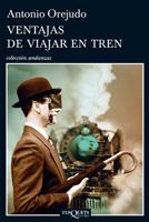 VENTAJAS DE VIAJAR EL TREN col. andanzas | 9788483833636 | OREJUDO ANTONIO | Llibres Parcir | Llibreria Parcir | Llibreria online de Manresa | Comprar llibres en català i castellà online