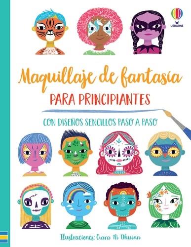 MAQUILLAJE DE FANTASÍA PARA PRINCIPIANTES | 9781801315340 | WHEATLEY, ABIGAIL/WHEATLEY, ABIGAIL | Llibres Parcir | Llibreria Parcir | Llibreria online de Manresa | Comprar llibres en català i castellà online