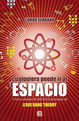 CUALQUIERA PUEDE IR AL ESPACIO | 9788466657327 | SERRANO, CURRO | Llibres Parcir | Llibreria Parcir | Llibreria online de Manresa | Comprar llibres en català i castellà online