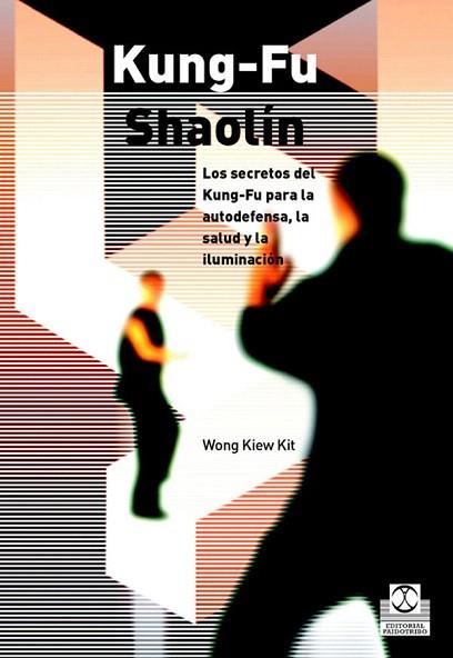 KUNG-FU SHAOLIN | 9788480199308 | WONG KIEW KIT | Llibres Parcir | Llibreria Parcir | Llibreria online de Manresa | Comprar llibres en català i castellà online