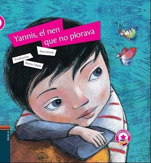 YANNIS, EL NEN QUE NO PLORAVA | 9788447928279 | PEP ALBANELL - MONTSE TOBELLA | Llibres Parcir | Llibreria Parcir | Llibreria online de Manresa | Comprar llibres en català i castellà online