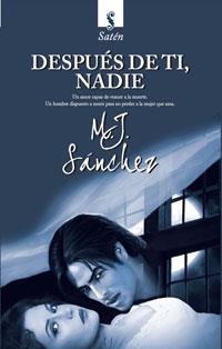 DESPUES DE TI NADIE | 9788492955039 | SANCHEZ M J | Llibres Parcir | Llibreria Parcir | Llibreria online de Manresa | Comprar llibres en català i castellà online