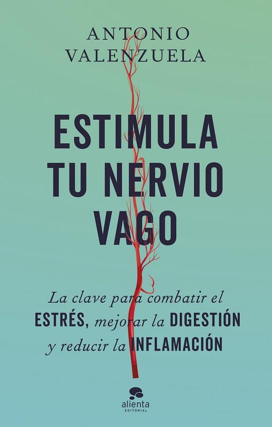 ESTIMULA TU NERVIO VAGO | 9788413443676 | VALENZUELA, ANTONIO | Llibres Parcir | Llibreria Parcir | Llibreria online de Manresa | Comprar llibres en català i castellà online