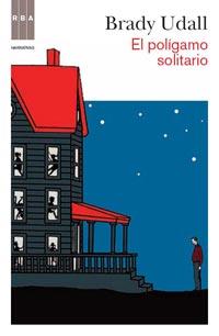 EL POLIGAMO SOLITARIO | 9788490060971 | UDALL BRADY | Llibres Parcir | Llibreria Parcir | Llibreria online de Manresa | Comprar llibres en català i castellà online