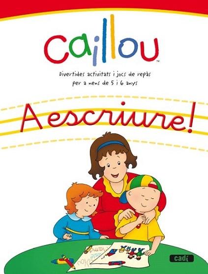 CAILLOU A ESCRIURE | 9788447460519 | Llibres Parcir | Llibreria Parcir | Llibreria online de Manresa | Comprar llibres en català i castellà online