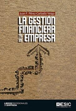 LA GESTIÓN FINANCIERA DE LA EMPRESA | 9788415986683 | PÉREZ-CARBALLO VEIGA, JUAN F. | Llibres Parcir | Llibreria Parcir | Llibreria online de Manresa | Comprar llibres en català i castellà online