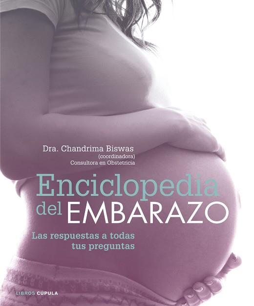 ENCICLOPEDIA DEL EMBARAZO | 9788448022235 | DRA. CHANDRIMA BISWAS | Llibres Parcir | Llibreria Parcir | Llibreria online de Manresa | Comprar llibres en català i castellà online