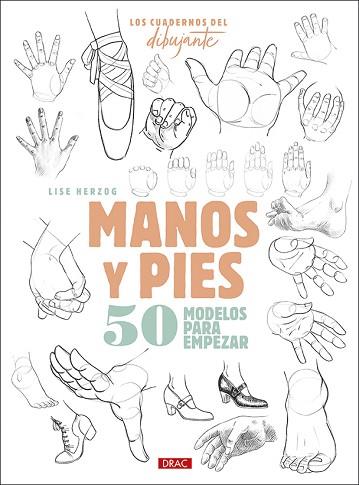 LOS CUEDERNO DEL DIBUJANTE. MANOS Y PIES | 9788498746723 | HERZOG, LISE | Llibres Parcir | Llibreria Parcir | Llibreria online de Manresa | Comprar llibres en català i castellà online