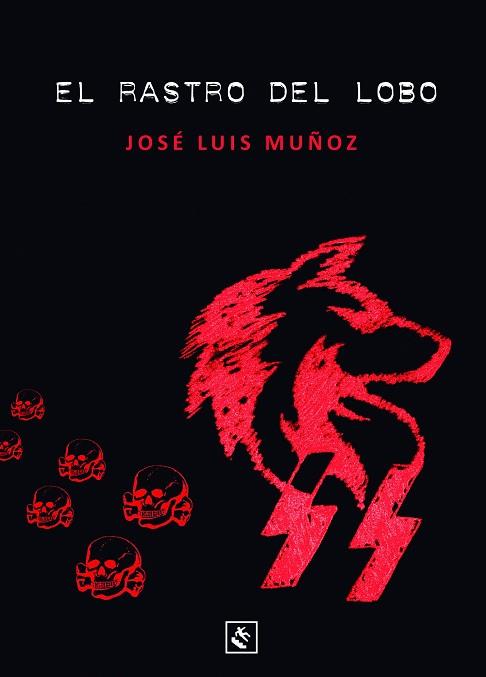 EL RASTRO DEL LOBO | 9788494604485 | MUñOZ JIMENO, JOSé LUIS | Llibres Parcir | Llibreria Parcir | Llibreria online de Manresa | Comprar llibres en català i castellà online