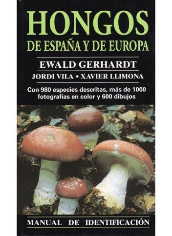 HONGOS DE ESPAÐA Y EUROPA | 9788428211208 | GERHARDT | Llibres Parcir | Librería Parcir | Librería online de Manresa | Comprar libros en catalán y castellano online