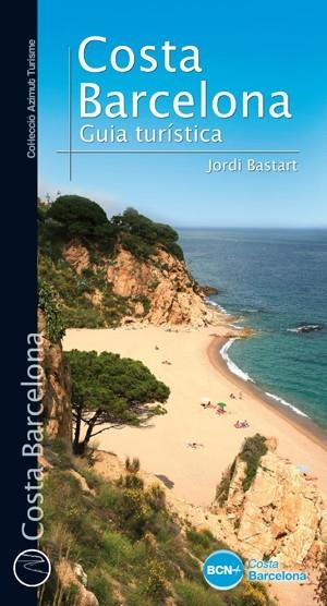COSTA BARCELONA | 9788490342350 | BASTART CASSÉ, JORDI | Llibres Parcir | Llibreria Parcir | Llibreria online de Manresa | Comprar llibres en català i castellà online