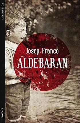 ALDEBARAN col bromera l' eclectica | 9788498248999 | JOSEP FRANCO | Llibres Parcir | Llibreria Parcir | Llibreria online de Manresa | Comprar llibres en català i castellà online