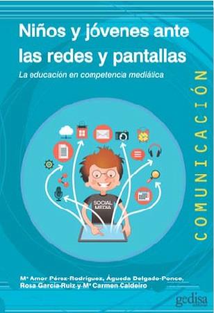 NIÑOS Y JÓVENES ANTE LAS REDES Y PANTALLAS | 9788416572083 | PÉREZ RODRÍGUEZ, Mª AMOR / DELGADO-PONCE, ÁGUEDA / GARCÍA-RUIZ, ROSA / CALDEIRO PEDREIRA, Mª CARMEN | Llibres Parcir | Llibreria Parcir | Llibreria online de Manresa | Comprar llibres en català i castellà online