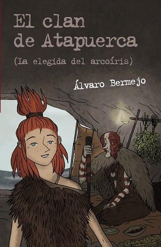 El clan de Atapuerca 2 (La elegida del arcoíris) | 9788467831313 | Bermejo, Álvaro | Llibres Parcir | Llibreria Parcir | Llibreria online de Manresa | Comprar llibres en català i castellà online