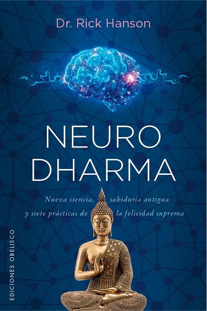 NEURODHARMA | 9788491119241 | HANSON, RICK | Llibres Parcir | Llibreria Parcir | Llibreria online de Manresa | Comprar llibres en català i castellà online