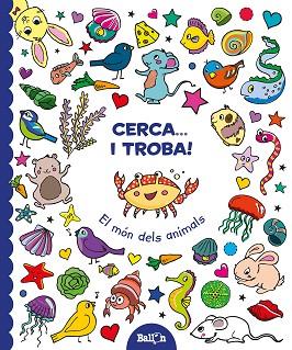 EL MÓN DELS ANIMALS - CERCA... I TROBA! | 9789463075084 | BALLON | Llibres Parcir | Llibreria Parcir | Llibreria online de Manresa | Comprar llibres en català i castellà online