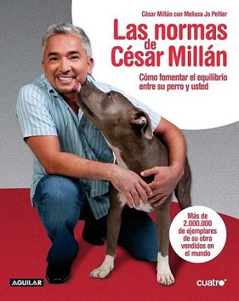 LAS NORMAS DE CESAR MILLAN | 9788403101807 | CESAR MILLAN | Llibres Parcir | Llibreria Parcir | Llibreria online de Manresa | Comprar llibres en català i castellà online