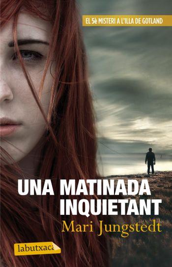 Una matinada inquietant | 9788499305813 | Mari Jungstedt | Llibres Parcir | Llibreria Parcir | Llibreria online de Manresa | Comprar llibres en català i castellà online