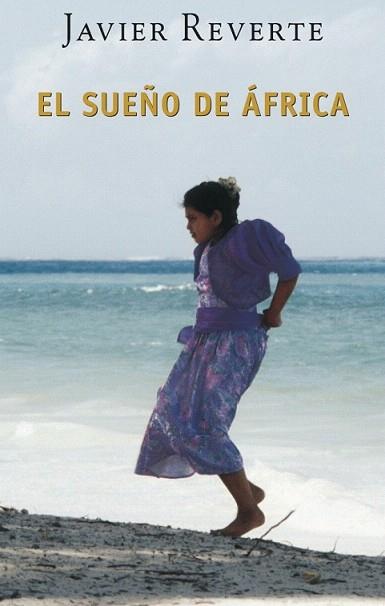 EL SUEÐO DE AFRICA arete | 9788401341779 | REVERTE JAVIER | Llibres Parcir | Llibreria Parcir | Llibreria online de Manresa | Comprar llibres en català i castellà online