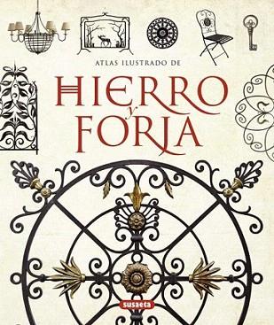 Atlas ilustrado hierro y forja | 9788467717570 | Sánchez Vidiella, Àlex | Llibres Parcir | Llibreria Parcir | Llibreria online de Manresa | Comprar llibres en català i castellà online