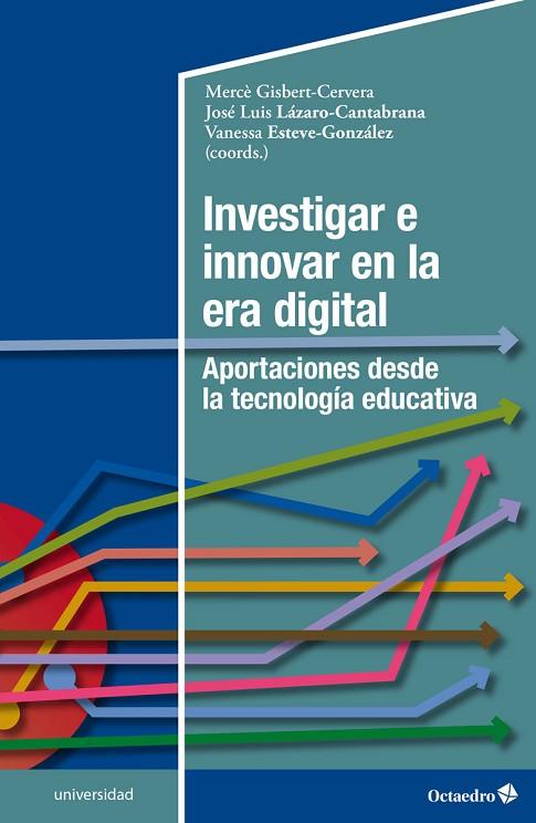 INVESTIGAR E INNOVAR EN LA ERA DIGITAL | 9788419023865 | GISBERT, MERCÈ/LÁZARO, JOSÉ LUIS/ESTEVE, VANESSA | Llibres Parcir | Llibreria Parcir | Llibreria online de Manresa | Comprar llibres en català i castellà online