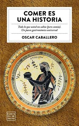 COMER ES UNA HISTORIA | 9788408184713 | CABALLERO, OSCAR | Llibres Parcir | Llibreria Parcir | Llibreria online de Manresa | Comprar llibres en català i castellà online