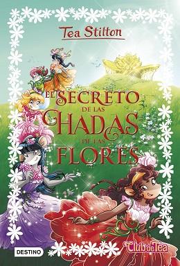 EL SECRETO DE LAS HADAS DE LAS FLORES | 9788408176336 | STILTON, TEA | Llibres Parcir | Llibreria Parcir | Llibreria online de Manresa | Comprar llibres en català i castellà online