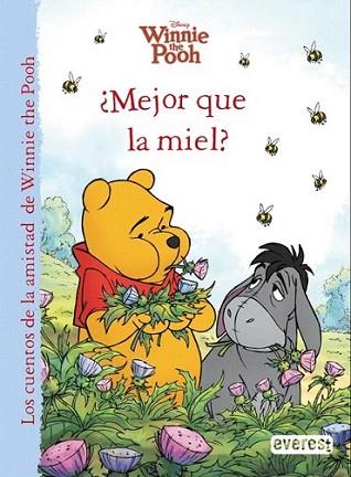 Winnie the Pooh. ¿Mejor que la miel? | 9788444169040 | Walt Disney Company/Catherine Hapka | Llibres Parcir | Llibreria Parcir | Llibreria online de Manresa | Comprar llibres en català i castellà online