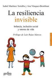 LA RESILENCIA INVISIBLE | 9788497841269 | ISABEL MARTINEZ TORRALBA Y ANA VASQUEZ BRONFMAN | Llibres Parcir | Llibreria Parcir | Llibreria online de Manresa | Comprar llibres en català i castellà online