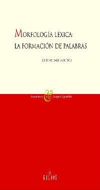 MORFOLOGIA LEXICA: LA FORMACION DE PALABRAS | 9788424927400 | VARELA ORTEGA SOLEDAD | Llibres Parcir | Llibreria Parcir | Llibreria online de Manresa | Comprar llibres en català i castellà online