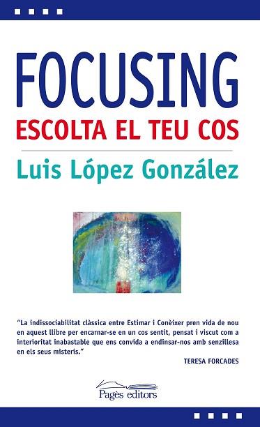 Focusing | 9788499752983 | López González, Luis | Llibres Parcir | Llibreria Parcir | Llibreria online de Manresa | Comprar llibres en català i castellà online