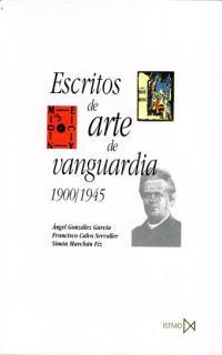 ESCRITOS DE ARTE DEE VANGUARDIA 1900 1945 | 9788470903571 | GONZALEZ GARCIA | Llibres Parcir | Llibreria Parcir | Llibreria online de Manresa | Comprar llibres en català i castellà online