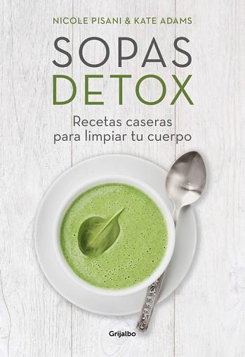 SOPAS DETOX | 9788416449156 | PISANI, NICOLE/ADAMS, KATE | Llibres Parcir | Llibreria Parcir | Llibreria online de Manresa | Comprar llibres en català i castellà online