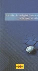 camino de Santiago en Catalunya. De Tarragona a Lleida/El | 9788439385721 | Marsal , Carme | Llibres Parcir | Llibreria Parcir | Llibreria online de Manresa | Comprar llibres en català i castellà online