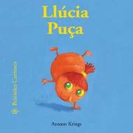 LLUCIA PUÃA col bestioles curioses | 9788498015508 | ANTOON KRINGS | Llibres Parcir | Llibreria Parcir | Llibreria online de Manresa | Comprar llibres en català i castellà online