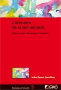 L'artesania de la comunicació | 9788499804644 | Ferrer Serrahima, Isabel | Llibres Parcir | Llibreria Parcir | Llibreria online de Manresa | Comprar llibres en català i castellà online