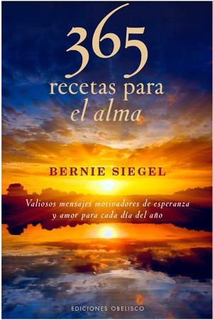 365 RECETAS PARA EL ALMA | 9788497777872 | SIEGEL BERNIE | Llibres Parcir | Llibreria Parcir | Llibreria online de Manresa | Comprar llibres en català i castellà online