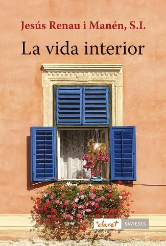 LA VIDA INTERIOR | 9788498468328 | RENAU I MANÉN, S.I., JESÚS | Llibres Parcir | Llibreria Parcir | Llibreria online de Manresa | Comprar llibres en català i castellà online