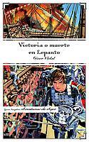 VICTORIA O MUERTE EN LEPANTO | 9788434887817 | VIDAL | Llibres Parcir | Llibreria Parcir | Llibreria online de Manresa | Comprar llibres en català i castellà online