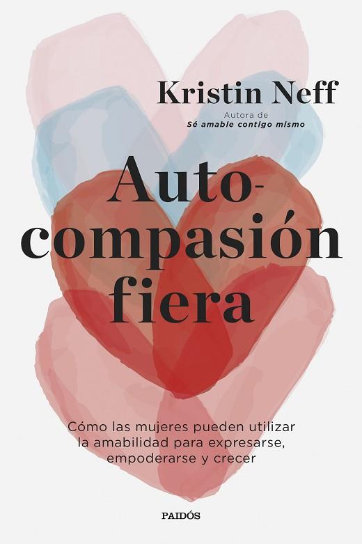 AUTOCOMPASIÓN FIERA | 9788449339516 | NEFF, KRISTIN | Llibres Parcir | Llibreria Parcir | Llibreria online de Manresa | Comprar llibres en català i castellà online