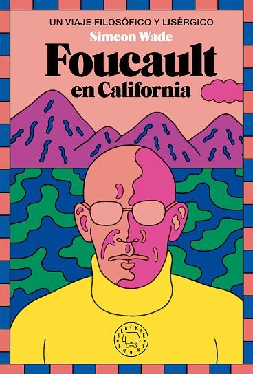 FOUCAULT EN CALIFORNIA | 9788419654694 | WADE, SIMEON | Llibres Parcir | Llibreria Parcir | Llibreria online de Manresa | Comprar llibres en català i castellà online