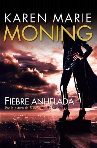 FIEBRE ANHELADA | 9788492617777 | KAREN MARIE MONING | Llibres Parcir | Librería Parcir | Librería online de Manresa | Comprar libros en catalán y castellano online